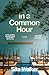 In a Common Hour