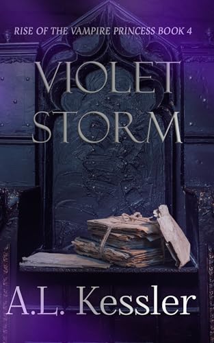 Violet Storm (Rise of the Vampire Princess Book 4)