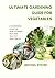 ULTIMATE GARDENING GUIDE FO...
