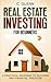 Real Estate Investing For B...