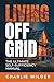 Living Off Grid: The Ultima...