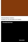 Programmable World: Power of the Internet of Things