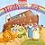 Noah and the Ark: A great Illustrated classic children's book for early readers ages 3+ (Bible Stories)