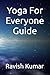 Yoga For Everyone Guide