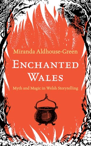 Enchanted Wales: Myth and Magic in Welsh Storytelling (Paperback)