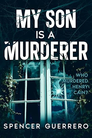 My Son Is a Murderer (Twisted Family Mysteries, #1)