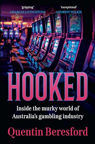 Hooked: Inside the murky world of Australia's gambling industry (Kindle Edition)