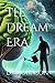 The Dream Era