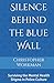 Silence Behind the Blue Wall by Christopher Workman