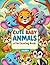 Cute Baby Animals - A fun coloring book for Kids by Harry Singh