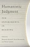 Humanistic Judgment: Ten Experiments in Reading