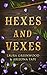 Hexes and Vexes: Alternative Cover Edition