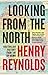 Looking from the North by Henry Reynolds