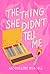 The Thing She Didn't Tell Me by Jacqueline  Russell The Thing She Didn't Tell Me by Jacqueline  Russell