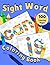 Sight Word Coloring Book by Becky Powell