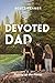 Devoted Dad: Picking Up the...