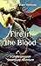 Fire in the Blood: A Shakes...