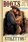 Boots and Stilettos (The Spyker Ranch Series Book 2)