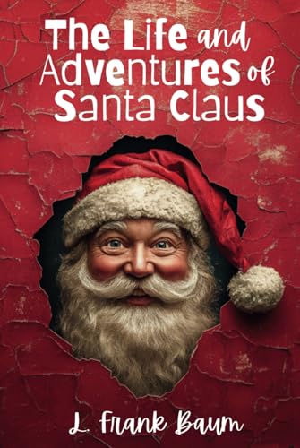 The Life and Adventures of Santa Claus