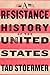 A Resistance History of the United States by Tad Stoermer