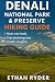 Denali National Park & Preserve Hiking Guide by Ethan Ryder