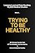 Trying To Be Healthy by Michael Dunlop
