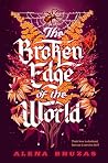 The Broken Edge of the World by Alena Bruzas The Broken Edge of the World by Alena Bruzas