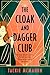 The Cloak and Dagger Club by Jackie McMahon The Cloak and Dagger Club by Jackie McMahon