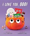 I Love You, Boo! by J.D. Forester