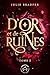 D'or et de ruines - Tome 2 (French Edition)