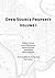 Open Source Property: Volume I