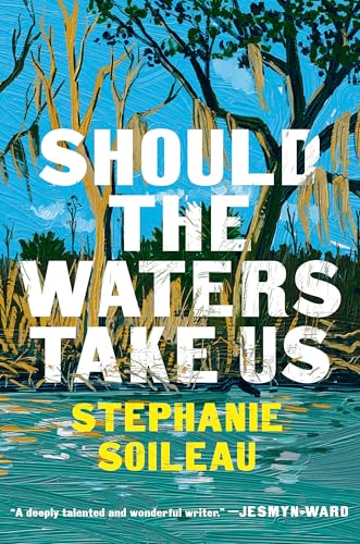 Should the Waters Take Us: A Novel (Hardcover)