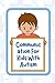 Communication For Kids With...