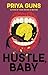 Hustle, Baby: A Novel