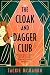 The Cloak and Dagger Club by Jackie McMahon The Cloak and Dagger Club by Jackie McMahon
