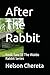 After The Rabbit: Book Two Of The Waldo Rabbit Series