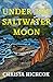 Under The Saltwater Moon