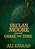 Declan Moore and the Chase for Time