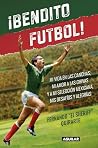 ¡Bendito futbol! ...