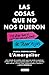 Las cosas que no nos dijeron (Y otras que sí, pero no son ciertas) de tener hijos / The Things They Never Told Us About Having Kids (Spanish Edition)