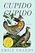 Cupido Cupido: A Novel (Sowell Emerging Writers Prize)