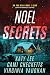 Noel Secrets: A Christian Romantic Suspense Collection (Do You Hear What I Hear)