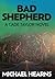 Bad Shepherd: A Cade Taylor Novel