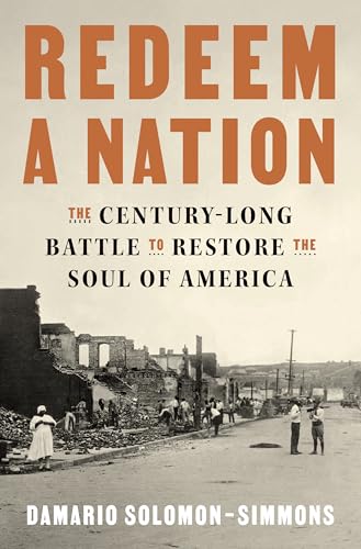Redeem a Nation: The Century-Long Battle to Restore the Soul of America (Hardcover)
