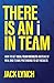 THERE IS AN i IN TEAM: How ...
