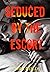 Seduced by the Escort (Esco...