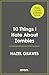 10 Things I Hate About Zombies by Hazel Graves