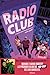 Radio Club: A West Coast Tr...