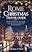Rome Christmas Travel Guide...