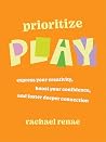 Prioritize Play: ...